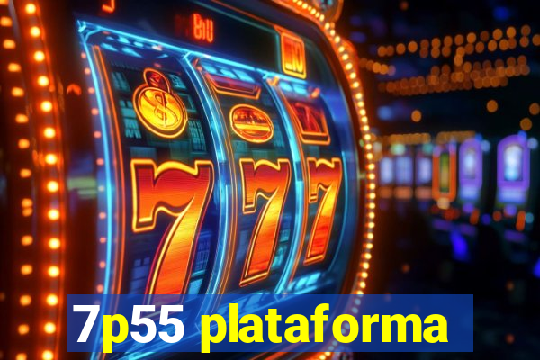 7p55 plataforma